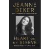 Heart on My Sleeve - Jeanne Beker Heart on My Sleeve - Jeanne Beker