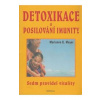 Detoxikace a posilování imunity Sedm pravidel vitality Detoxikace a posilování imunity Sedm pravidel vitality