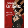 Velkoadmirál Karl Dönitz - Hartwig Dieter Velkoadmirál Karl Dönitz - Hartwig Dieter