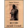 Rytíři Země české - Dagmar Štětinová Rytíři Země české - Dagmar Štětinová