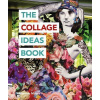 The Collage Ideas Book The Collage Ideas Book