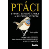 Ptáci Evropy, severní Afriky a Blízkého východu - Svensson a kolektiv Lars Ptáci Evropy, severní Afriky a Blízkého východu - Svensson a kolektiv Lars
