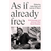 As If Already Free As If Already Free