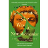 Unfortunately, She was a Nymphomaniac - Joan Smith, HarperCollins Publishers Unfortunately, She was a Nymphomaniac - Joan Smith, HarperCollins Publishers