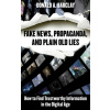 Fake News, Propaganda, and Plain Old Lies (Brožovaná) Fake News, Propaganda, and Plain Old Lies (Brožovaná)