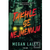 Takhle se nejmenuju (Megan Lally) Takhle se nejmenuju (Megan Lally)