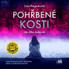 Pohřbené kosti - audiokniha (Jitka Ježková, Lisa Regan) Pohřbené kosti - audiokniha (Jitka Ježková, Lisa Regan)