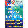 Glass Houses - Francesca Reece Glass Houses - Francesca Reece