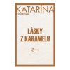 Lásky z karamelu Lásky z karamelu