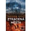 Ztracená města (Matthew Reilly) Ztracená města (Matthew Reilly)