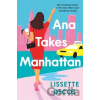 Ana Takes Manhattan - Lissette Decos Ana Takes Manhattan - Lissette Decos