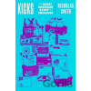 Kicks - Nicholas Smith Kicks - Nicholas Smith