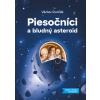 Piesočníci a bludný asteroid (Václav Dvořák)(List) Piesočníci a bludný asteroid (Václav Dvořák)(List)