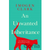 An Unwanted Inheritance - Imogen Clark An Unwanted Inheritance - Imogen Clark