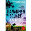 Tiananmen Square - Lai Wen, Swift Press Tiananmen Square - Lai Wen, Swift Press