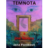 Temnota a jiné horory - Jana Pacáková Temnota a jiné horory - Jana Pacáková