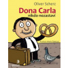 Dona Carla nikdo nezastaví - Oliver Scherz Dona Carla nikdo nezastaví - Oliver Scherz
