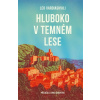 Hluboko v temném lese Hluboko v temném lese