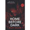 Home Before Dark - Riley Sager, Hodder & Stoughton Home Before Dark - Riley Sager, Hodder & Stoughton