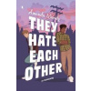 They Hate Each Other - Amanda Woody, Hodder Paperbacks They Hate Each Other - Amanda Woody, Hodder Paperbacks