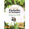 Kuchařka ze Svatojánu - Zahrada na talíři - Eva Francová Kuchařka ze Svatojánu - Zahrada na talíři - Eva Francová