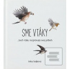 Sme vtáky (Inka Sojková) Sme vtáky (Inka Sojková)