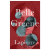 Belle Greene - Alexandra Lapierre Belle Greene - Alexandra Lapierre