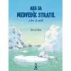 Ako sa medvedík stratil a ako sa našiel - Beer Hans de Ako sa medvedík stratil a ako sa našiel - Beer Hans de