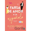 Farsa de amor a la española - Elena Armas Farsa de amor a la española - Elena Armas