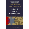 The Mobile Philosopher: Logic and Monsters The Mobile Philosopher: Logic and Monsters