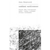 Zaměřená nepřítomnost - Pohled jako interpretace světa – pokus o analýzu situace nevidomého Zaměřená nepřítomnost - Pohled jako interpretace světa – pokus o analýzu situace nevidomého