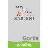 E-kniha Myšlením k myšlení - Viktor Zavřel E-kniha Myšlením k myšlení - Viktor Zavřel