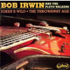 BOB IRWIN & THE PLUTO WALKERS - Jokers Wild / The Throwaway Age (7Inch BOB IRWIN & THE PLUTO WALKERS - Jokers Wild / The Throwaway Age (7Inch