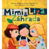 Mimi & Líza Záhrada - Katarína Kerekesová, Katarína Moláková Mimi & Líza Záhrada - Katarína Kerekesová, Katarína Moláková