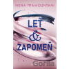 Leť & zapomeň - Nena Tramountani Leť & zapomeň - Nena Tramountani
