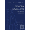 Sloboda – slovo a čin (Pavel Holländer) Sloboda – slovo a čin (Pavel Holländer)