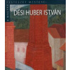 Dési Huber István - A magyar festészet mesterei II. sorozat 14. kötet Dési Huber István - A magyar festészet mesterei II. sorozat 14. kötet