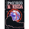 Príchod Morbida - Benjamin Bruks Príchod Morbida - Benjamin Bruks