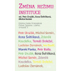 Změna režimu: Instituce Změna režimu: Instituce