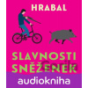 Slavnosti sněženek - Bohumil Hrabal Slavnosti sněženek - Bohumil Hrabal