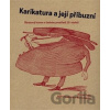 Karikatura a její příbuzní - Roman Prahl, Martin Sekera, Radim Vondráček Karikatura a její příbuzní - Roman Prahl, Martin Sekera, Radim Vondráček