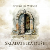 Skladatelka duše - Wölflein Kristina Ela Skladatelka duše - Wölflein Kristina Ela