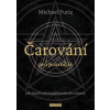 Čarování pro pokročilé - Jak zlepšit své čarodějnické dovednosti - Furie Michael Čarování pro pokročilé - Jak zlepšit své čarodějnické dovednosti - Furie Michael