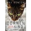 Das Dornenkind (Max Bentow)(Brožovaná) Das Dornenkind (Max Bentow)(Brožovaná)