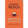 Making it Up as I Go Along - Keyes Marian Making it Up as I Go Along - Keyes Marian