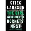 The Girl Who Kicked the Hornets´Nest - Stieg Larsson The Girl Who Kicked the Hornets´Nest - Stieg Larsson
