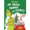 Jak Grinch prohrál (na) Vánoce Jak Grinch prohrál (na) Vánoce
