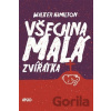 Všechna malá zvířátka - Walker Hamilton Všechna malá zvířátka - Walker Hamilton