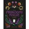 Základy přírodní magie pro dobrou čarodějku Základy přírodní magie pro dobrou čarodějku