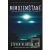 Mimozemšťané (Steven M. Greer, MD) Mimozemšťané (Steven M. Greer, MD)